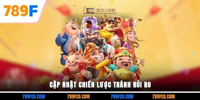 Cập nhật chiến lược tránh rủi ro