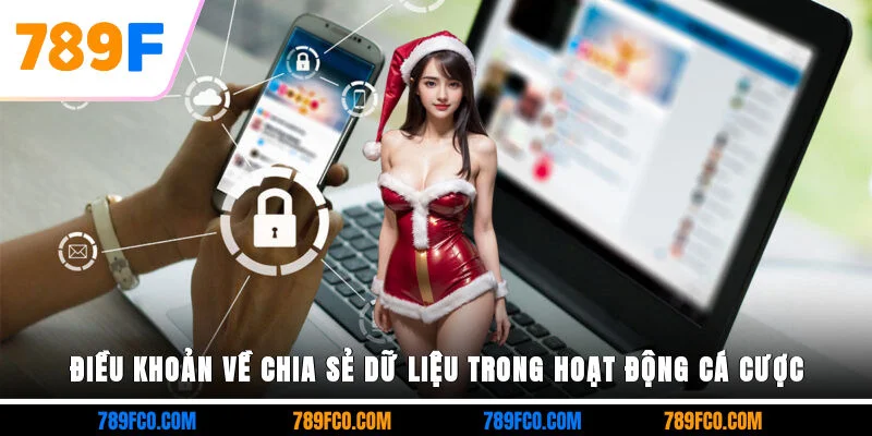 Điều khoản về chia sẻ dữ liệu trong hoạt động cá cược