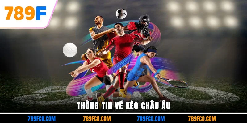 Thông tin về kèo châu Âu