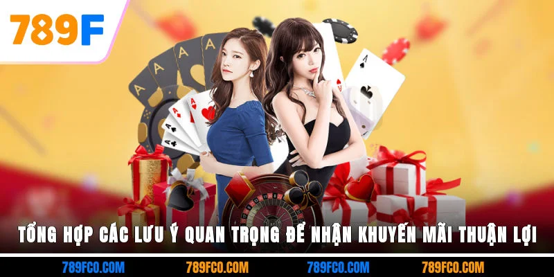 Tổng hợp các lưu ý quan trọng để nhận khuyến mãi thuận lợi