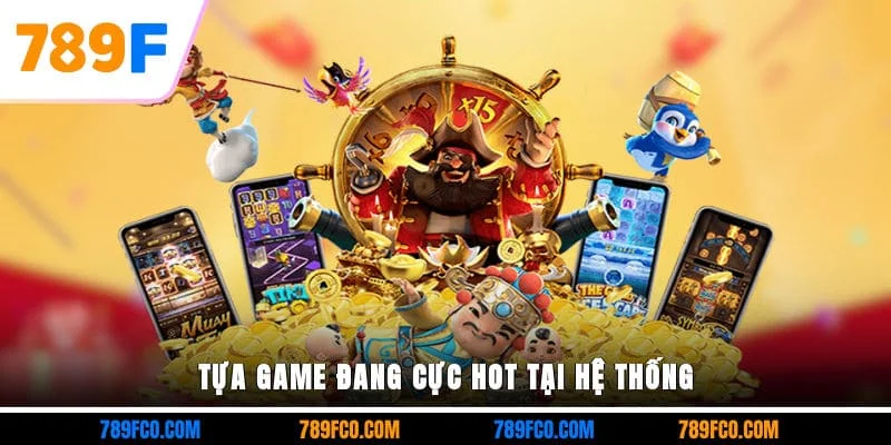 Tựa game đang cực hot tại hệ thống